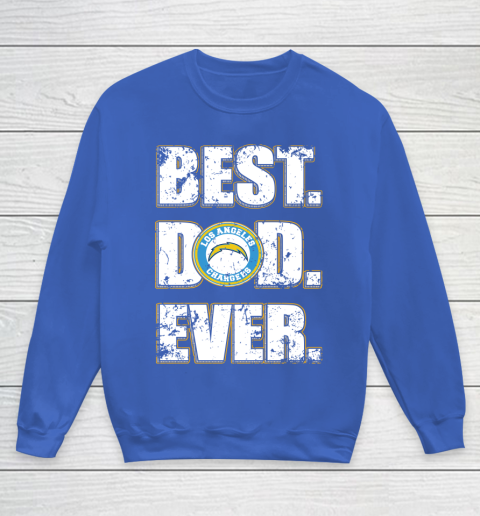 NFL Los Angeles Chargers Football Best Dad Ever Family Shirt Youth Sweatshirt 6