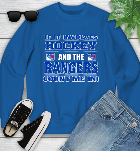 NHL If It Involves Hockey And The New York Rangers Count Me In Sports Youth Sweatshirt 8