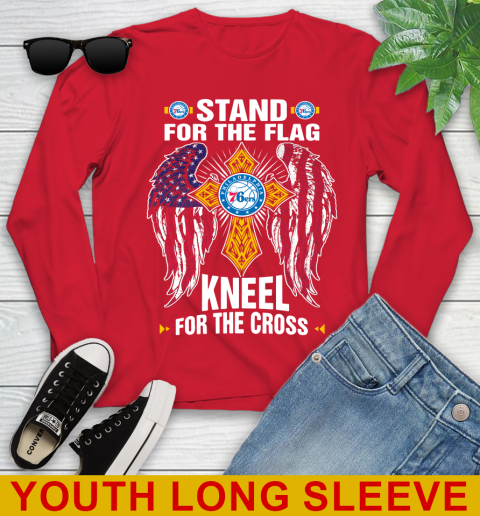 NBA Basketball Philadelphia 76ers Stand For Flag Kneel For The Cross Shirt Youth Long Sleeve 11