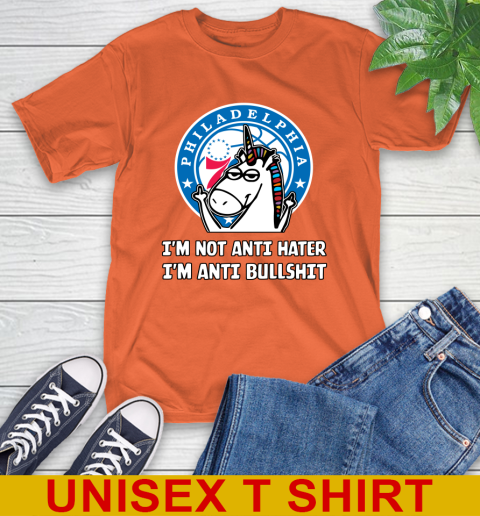 Philadelphia 76ers NBA Basketball Unicorn I'm Not Anti Hater I'm Anti Bullshit T-Shirt 5
