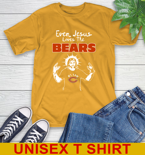 Chicago Bears NFL Football Even Jesus Loves The Bears Shirt T-Shirt 2