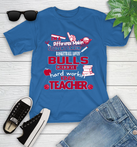 Chicago Bulls NBA I'm A Difference Making Student Caring Basketball Loving Kinda Teacher Youth T-Shirt 12