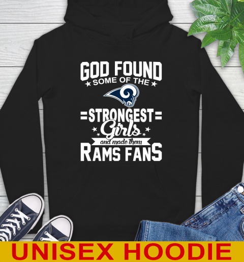 Los Angeles Rams NFL Football God Found Some Of The Strongest Girls Adoring Fans Hoodie