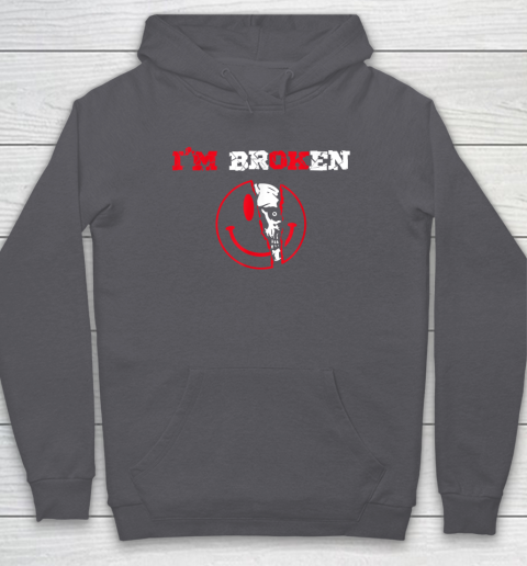 Confused Smile I'm Broken Invisible Illness I'm OK Broken Hoodie 4