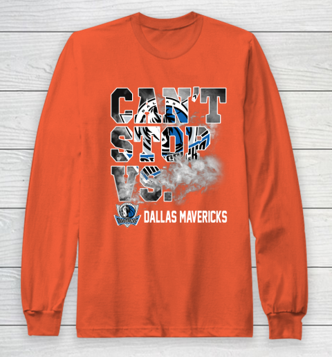 NBA Dallas Mavericks Basketball Can't Stop Vs Long Sleeve T-Shirt 3