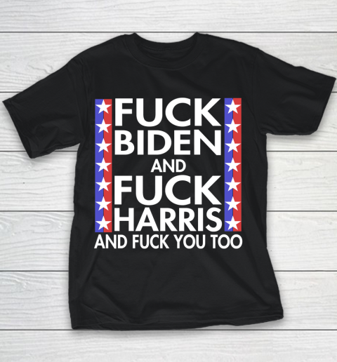 Fuck Biden And Fuck Harris Funny Anti Biden Supporter Youth T-Shirt