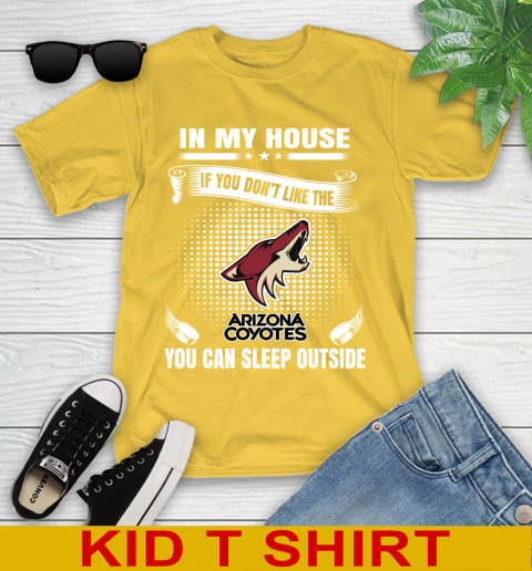 Arizona Coyotes NHL Hockey In My House If You Don't Like The Coyotes You Can Sleep Outside Shirt Youth T-Shirt - Image 10