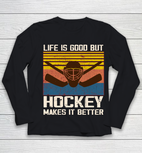 Life is good but Hockey makes it better Youth Long Sleeve