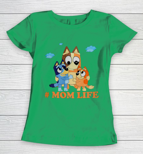 I Love Mom Blueys Love Parents Day #Momlife Women's T-Shirt 5