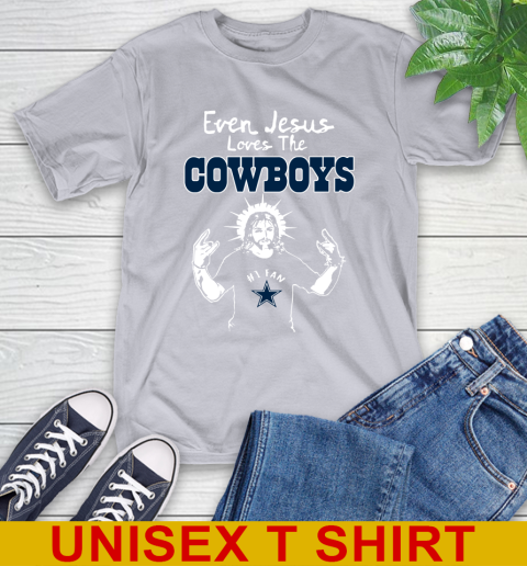 Dallas Cowboys NFL Football Even Jesus Loves The Cowboys Shirt T-Shirt - Image 6