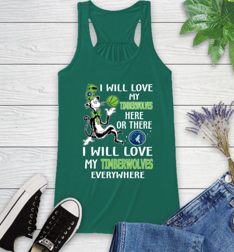 NBA Basketball Minnesota Timberwolves I Will Love My Timberwolves Everywhere Dr Seuss Shirt Racerback Tank 4