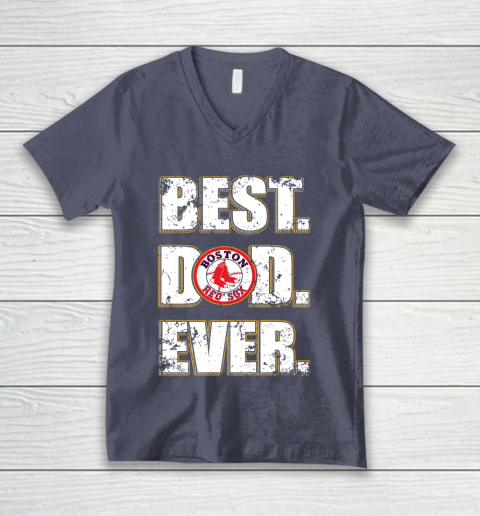 MLB Boston Red Sox Baseball Best Dad Ever Family Shirt V-Neck T-Shirt 7