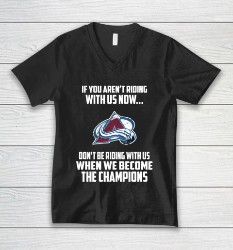 NHL Colorado Avalanche Hockey We Become The Champions V-Neck T-Shirt