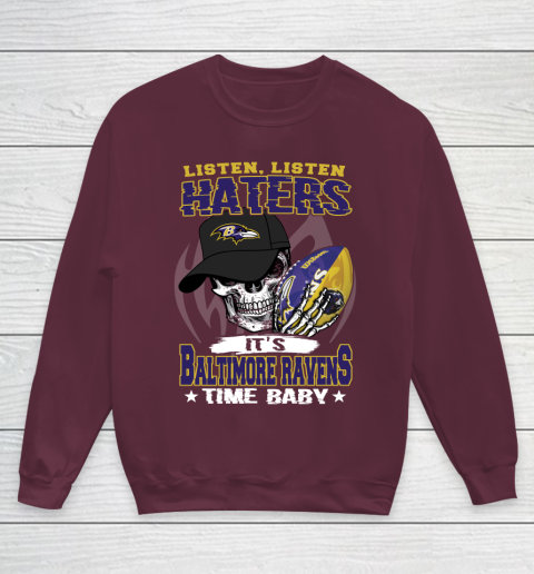 Listen Haters It is RAVENS Time Baby NFL Youth Sweatshirt 4