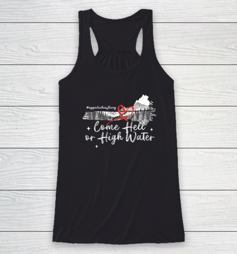 Appalachia Strong Come Hell Or High Water Mountain NC VN TN Racerback Tank