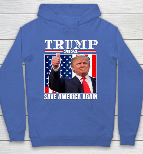 Trump 2024 Shirt Save America Again Shirt Donald Trump Hoodie