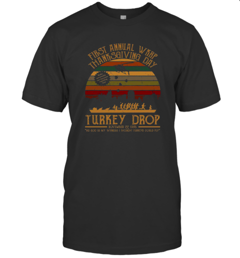 First Annual Wkrp Funnythanksgiving Turkey Drop Wkrp In Cincinnati Classic Movies Bella Canvas Shirt T-Shirt