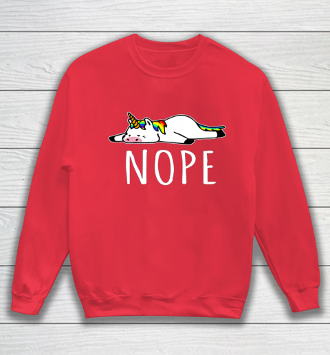 Nope Unicorn T Shirt Nah Not Gonna Do It Funny Lazy Gift Sweatshirt 7