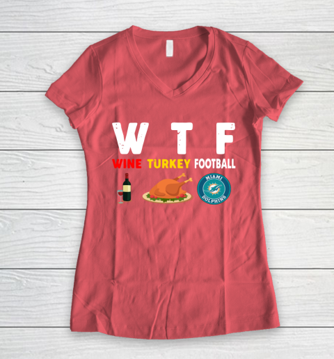 Miami Dolphins Giving Day WTF Wine Turkey Football NFL Women's V-Neck T-Shirt 4