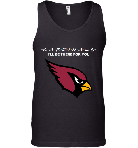 I'll Be There For You Arizona Cardinals Friends Movie NFL Tank Top