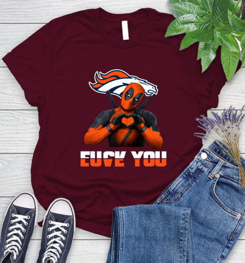 NHL Denver Broncos Deadpool Love You Fuck You Football Sports Women's T-Shirt 7