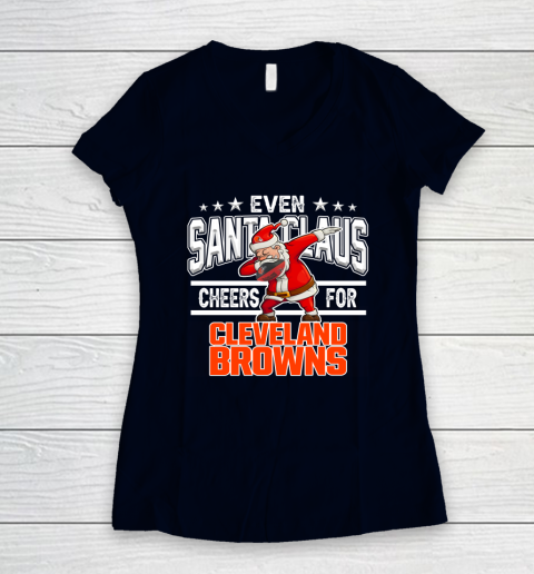 Cleveland Browns Even Santa Claus Cheers For Christmas NFL Women's V-Neck T-Shirt 2
