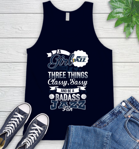 Utah Jazz NBA A Girl Should Be Three Things Classy Sassy And A Be Badass Fan Tank Top 2