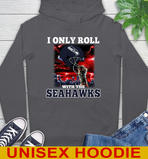 Seattle Seahawks NFL Football I Only Roll With My Team Sports Hoodie 7