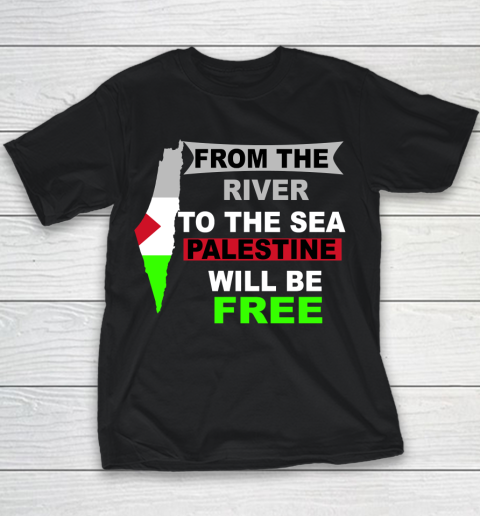 From The River To The Sea Palestine Will Be Free Shirt Youth T-Shirt