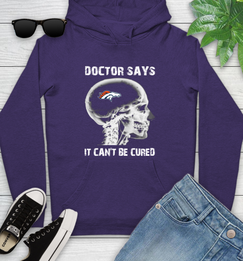 NFL Denver Broncos Football Skull It Can't Be Cured Shirt Youth Hoodie 5