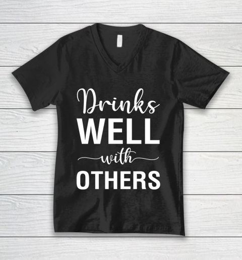 Beer Lover Funny Shirt Drinks Well With Others V-Neck T-Shirt