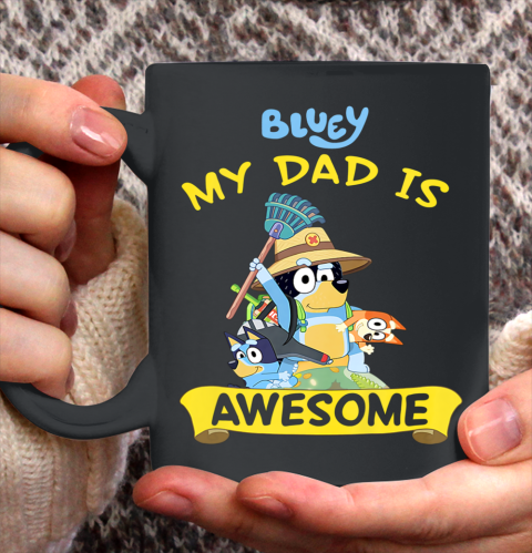 Blueys Dad My Dad Is Awesome Dad Father's Day Ceramic Mug 11oz
