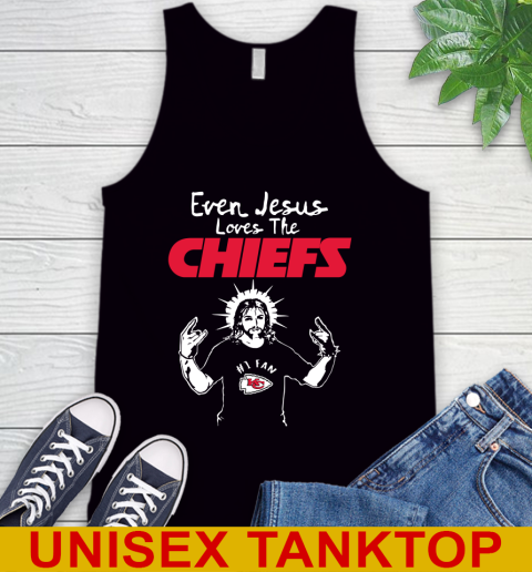 Kansas City Chiefs NFL Football Even Jesus Loves The Chiefs Shirt Tank Top