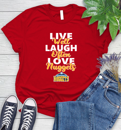 NBA Basketball Denver Nuggets Live Well Laugh Often Love Shirt Women's T-Shirt 11