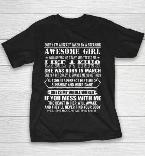 Sorry I m Already Taken by a Freaking Awesome Girl March Birthday Youth T-Shirt