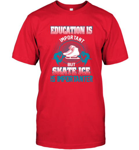 Education Is Important But Skate Ice Is Importanter T-Shirt 5