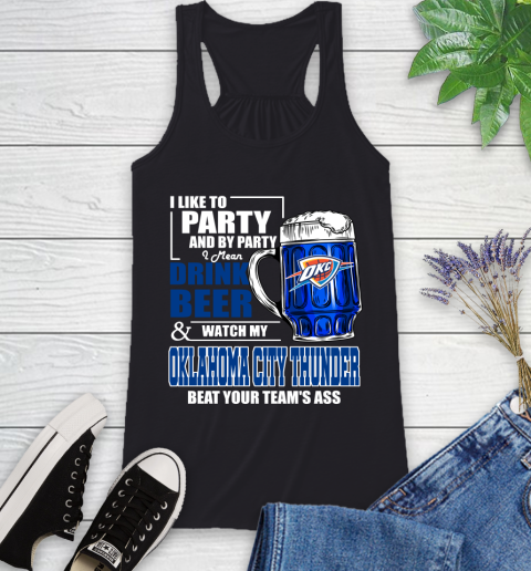 NBA Drink Beer and Watch My Oklahoma City Thunder Beat Your Team's Ass Basketball Racerback Tank
