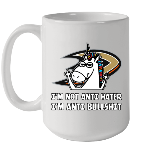 Anaheim Ducks NHL Hockey Unicorn I'm Not Anti Hater I'm Anti Bullshit Ceramic Mug 15oz