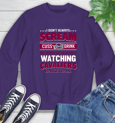 Cleveland Cavaliers NBA Basketball I Scream Cuss Drink When I'm Watching My Team Sweatshirt 4