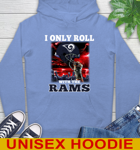 Los Angeles Rams NFL Football I Only Roll With My Team Sports Hoodie 11