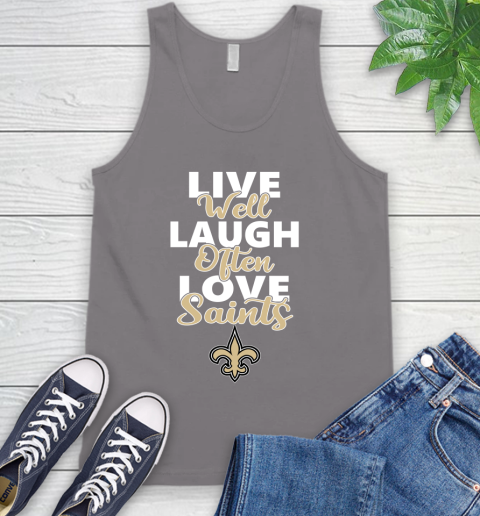 NFL Football New Orleans Saints Live Well Laugh Often Love Shirt Tank Top 6