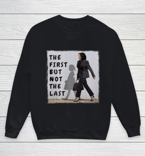 The First But Not The Last Kamala Harris Ruby Bridges Madam Youth Sweatshirt
