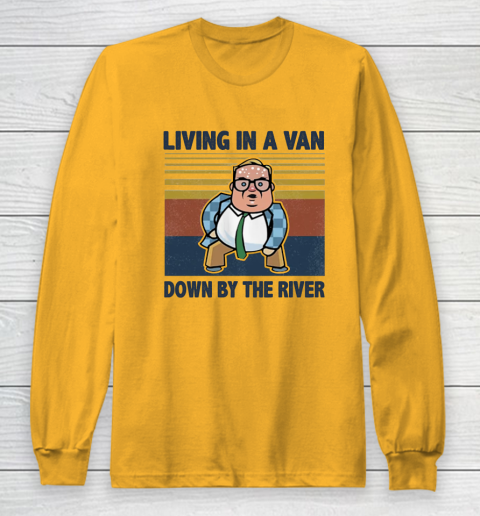Matt Foley Living In A Van Down By The River Long Sleeve T-Shirt 2
