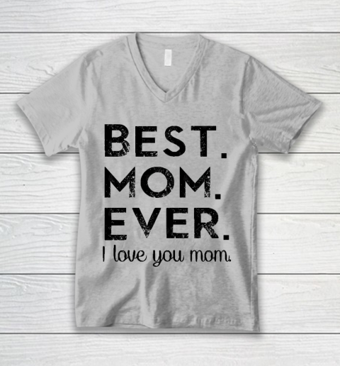 Mother's Day Funny Gift Ideas Apparel  Best. Mom. Ever. T Shirt V-Neck T-Shirt 2
