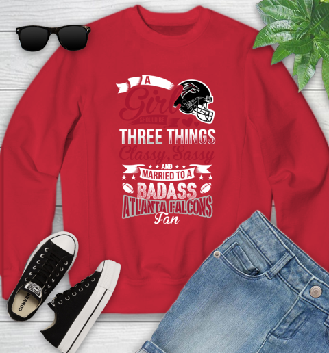 Atlanta Falcons NFL Football A Girl Should Be Three Things Classy Sassy And A Be Badass Fan Youth Sweatshirt 8