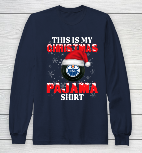 Edmonton Oilers This Is My Christmas Pajama Shirt NHL Long Sleeve T-Shirt 2