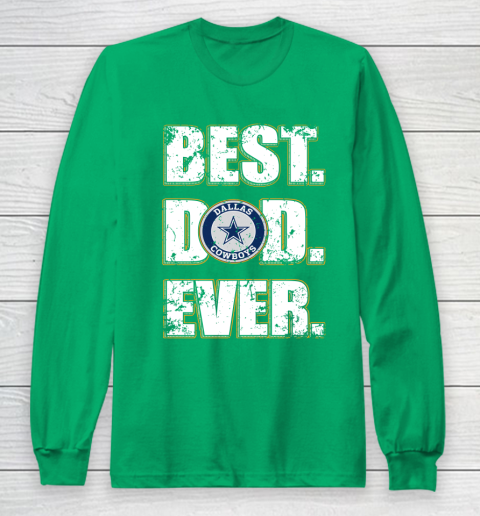 NFL Dallas Cowboys Football Best Dad Ever Family Shirt Long Sleeve T-Shirt 4