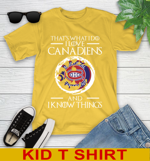 Montreal Canadiens NHL Hockey That's What I Do I Love My Team And I Know Things Game Of Thrones 105