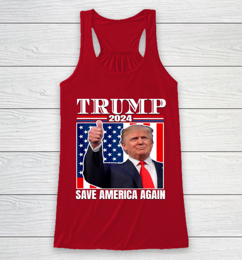 Trump 2024 Shirt Save America Again Shirt Donald Trump Racerback Tank 4