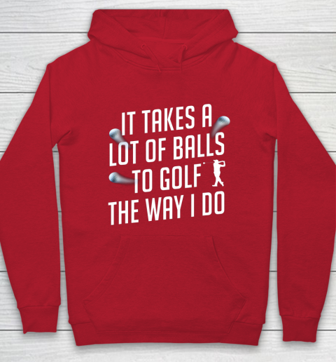 Funny Golf Shirts for Men Takes a Lot of Balls Golf Dad Hoodie 7